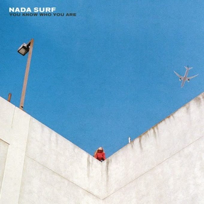 Nada Surf – You Know Who You Are