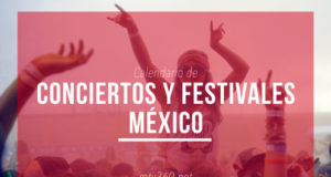 Calendario Conciertos y Festivales México