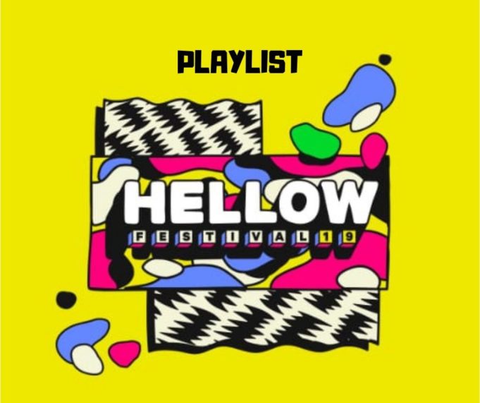 Playlist: Hellow Festival 2019