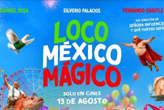 Llegó a las salas de cine ‘Loco, México, Mágico’