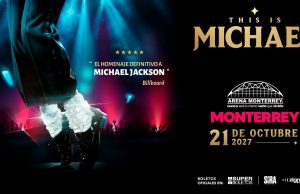 ‘This Is Michael’ en la Arena Monterrey